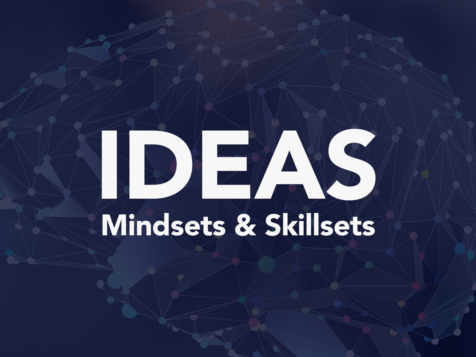 Mindsets & Skillsets